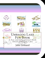 Umbagog Lake Fun Book: A Fun and Educational Book about Umbagog Lake