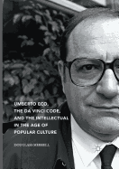 Umberto Eco, the Da Vinci Code, and the Intellectual in the Age of Popular Culture