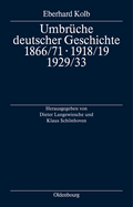 Umbr?che deutscher Geschichte 1866/71 - 1918/19 - 1929/33