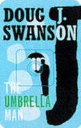 Umbrella Man - Swanson, Doug