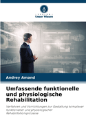 Umfassende funktionelle und physiologische Rehabilitation