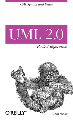 UML 2.0 Pocket Reference: UML Syntax and Usage - Pilone, Dan