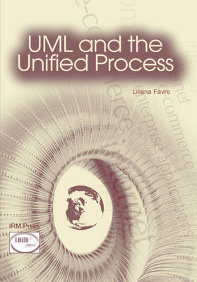 UML and the Unified Process - Favre, Liliana (Editor)