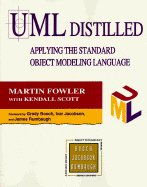 UML Distilled: Applying the Standard Object Modeling Language
