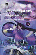 UML for Systems Engineering: Watching the Wheels