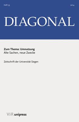 Umnutzung: Alte Sachen, Neue Zwecke - Habscheid, Stephan (Editor), and Hoch, Gero (Editor), and Schroteler-V Brandt, Hildegard (Editor)