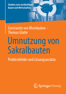 Umnutzung von Sakralbauten: Problemfelder und Lsungsanstze