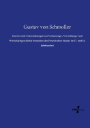 Umrisse und Untersuchungen zur Verfassungs-, Verwaltungs- und Wirtschaftsgeschichte besonders des Preussischen Staates im 17. und 18. Jahrhundert