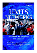 Umts Networks: Architecture, Mobility and Services