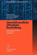 Umweltfreundliche Offentliche Beschaffung: Innovationspotenziale, Hemmnisse, Strategien