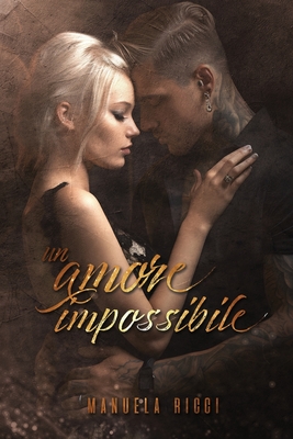 Un Amore Impossibile - Cover, Lily Graphic (Illustrator), and Righi, Licia (Editor), and Ricci, Manuela