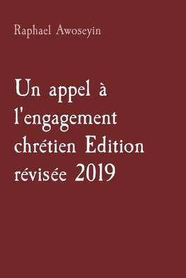 Un appel  l'engagement chrtien Edition rvise 2019 - Awoseyin, Raphael