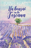 Un bonsi en la Toscana