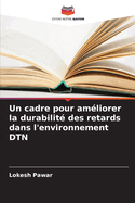 Un cadre pour am?liorer la durabilit? des retards dans l'environnement DTN