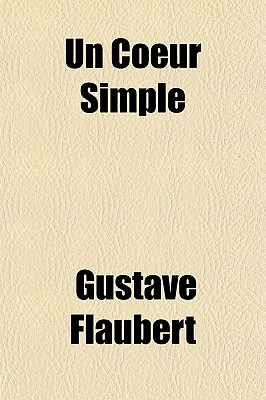 Un Coeur Simple - Flaubert, Gustave