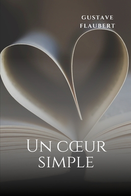 Un Coeur Simple - Gustave Flaubert