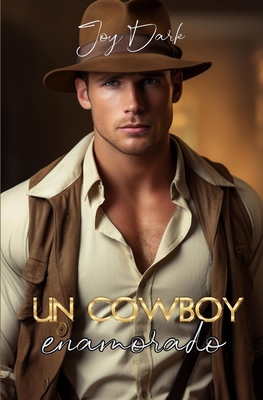 Un Cowboy Enamorado: Serie Kansas Cowboys - Dark, Joy