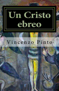 Un Cristo Ebreo: Alberto Lecco E La Tragedia Ebraica Novecentesca