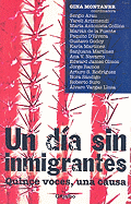 Un Daa Sin Inmigranes: Quince Voces, una Causa