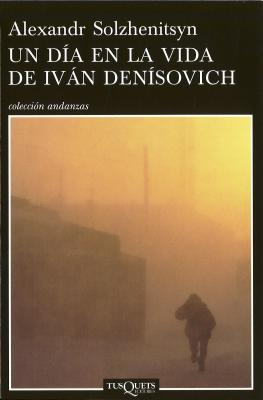 Un Dia en la Vida de Ivan Denisovich - Solzhenitsyn, Alexandr, and Vernet, Enrique Fernandez (Translated by)