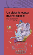 Un Elefante Ocupa Mucho Espacio - Bornemann, Elsa