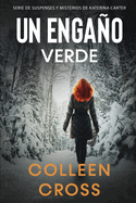 Un Engao Verde: Un thriller de suspense y misterio de Katerina Carter, detective privada