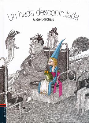 Un Hada Descontrolada - Bouchard, Andre