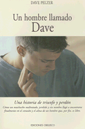 Un Hombre Llamado Dave: Una Historia de Triunfo y Perdon