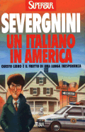 Un italiano in America - Severgnini, Beppe