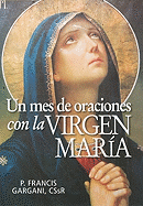 Un Mes de Oraciones Con La Virgen Maria