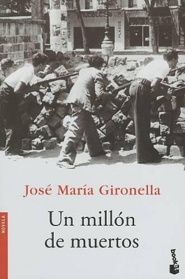 Un Millon de Muertos - Gironella, Jose Maria