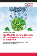 Un Modelo Para La Gestion de Intangibles y Valor En La Empresa