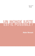 Un Monde Juste Est-Il Possible ?: Contribution a Une Theorie de La Justice Globale