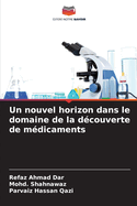 Un nouvel horizon dans le domaine de la d?couverte de m?dicaments