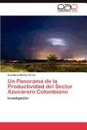 Un Panorama de La Productividad del Sector Azucarero Colombiano