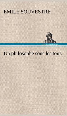 Un philosophe sous les toits - Souvestre, mile