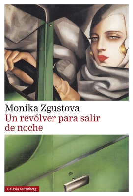 Un Revolver Para Salir de Noche - Zgustova, Monika