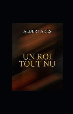 Un Roi tout nu illustre - Ads, Albert