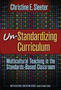 Un-Standardizing Curriculum: Multicultural Teaching in the Standards-Based Classroom