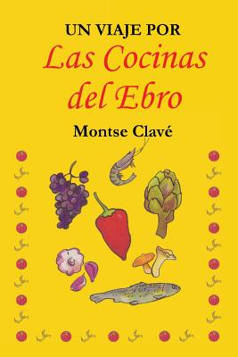 Un Viaje Por Las Cocinas del Ebro - Clave, Montse