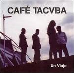 Un Viaje - Caf Tacuba