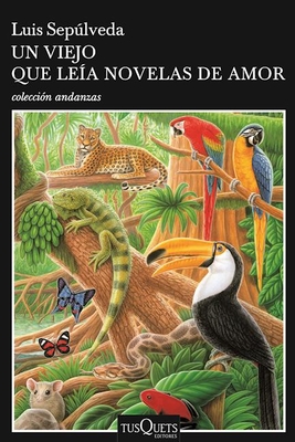 Un Viejo Que Lea Novelas de Amor / The Old Man Who Read Love Stories - Seplveda, Luis