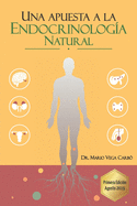 Una apuesta a la Endocrinolog?a Natural