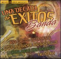 Una Decada de Exitos 1990 - 2000: Banda [CD & DVD] - Various Artists