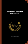 Una en otra Novela de costumbres