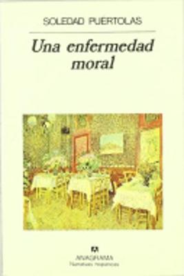 Una enfermedad moral - Puertolas, Soledad