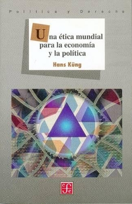 Una Etica Mundial Para La Economia y La Politica - Kung, Hans