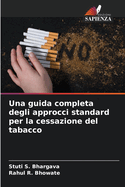 Una guida completa degli approcci standard per la cessazione del tabacco