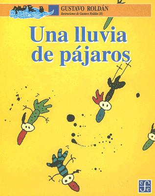 Una Lluvia de Pajaros - 