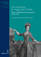 Una Marchesa in Viaggio Per l'Italia: Diario Di Margherita Boccapaduli (1794-1795)